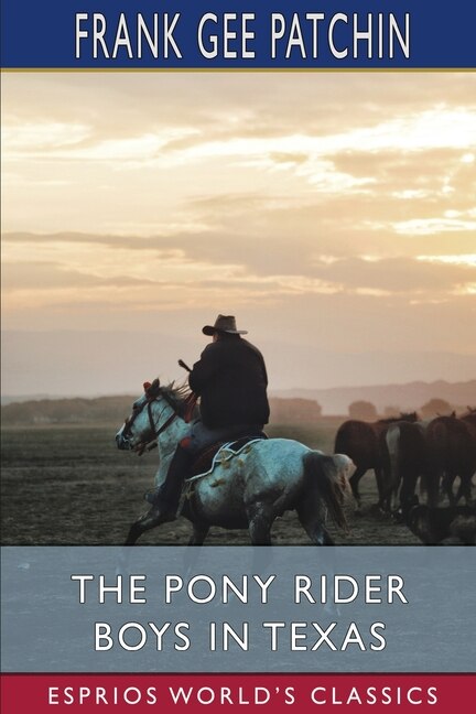 Couverture_The Pony Rider Boys in Texas (Esprios Classics)