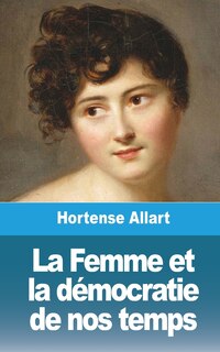 Couverture_La Femme et la d&eacute;mocratie de nos temps