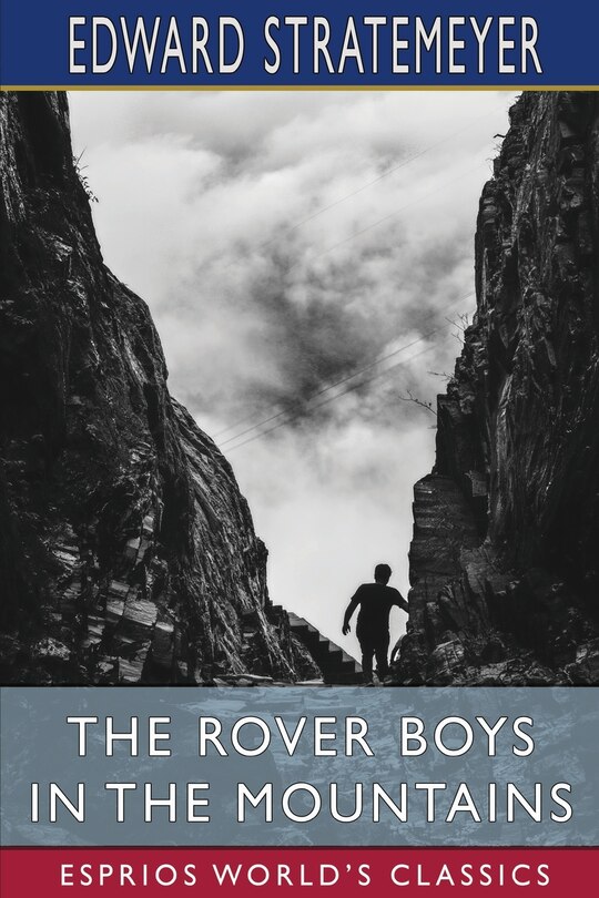 Front cover_The Rover Boys in the Mountains (Esprios Classics)