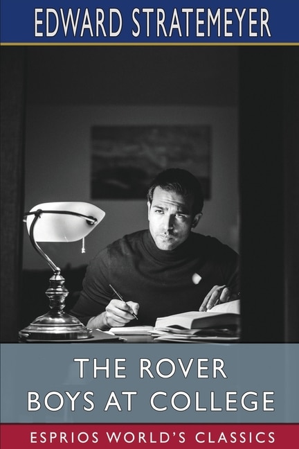 Couverture_The Rover Boys at College (Esprios Classics)