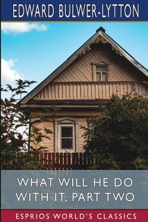 Front cover_What Will He Do with it, Part Two (Esprios Classics)