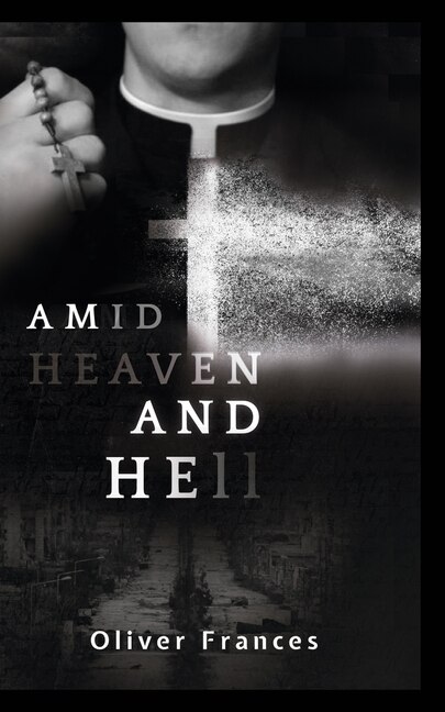 Front cover_Amid Heaven and Hell