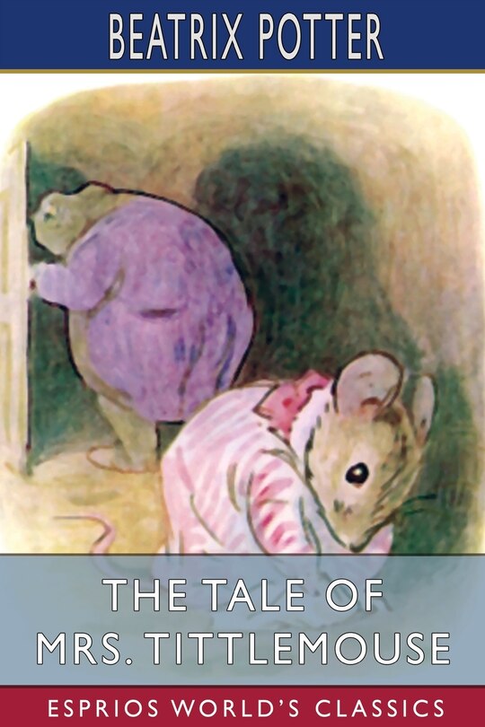 Couverture_The Tale of Mrs. Tittlemouse (Esprios Classics)