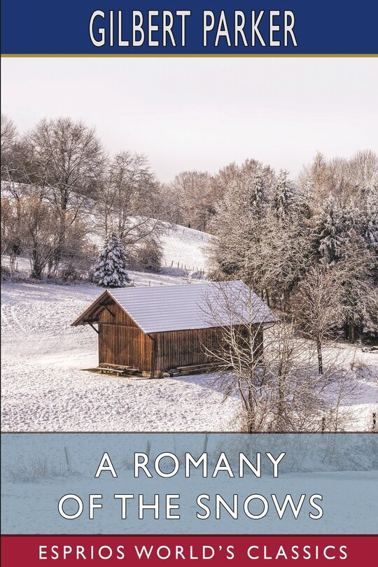 Front cover_A Romany of the Snows (Esprios Classics)