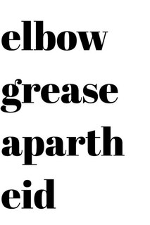 Couverture_Elbow Grease Apartheid