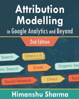 Front cover_Attribution Modelling in Google Analytics and Beyond