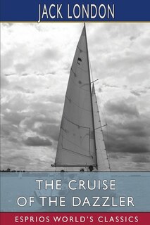 Front cover_The Cruise of the Dazzler (Esprios Classics)