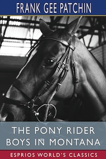 Front cover_The Pony Rider Boys in Montana (Esprios Classics)