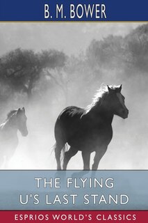 Front cover_The Flying U's Last Stand (Esprios Classics)