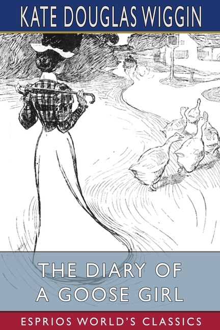 Front cover_The Diary of a Goose Girl (Esprios Classics)