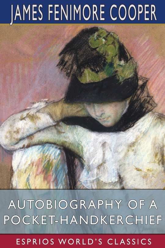 Couverture_Autobiography of a Pocket-Handkerchief (Esprios Classics)