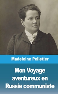 Couverture_Mon Voyage aventureux en Russie communiste