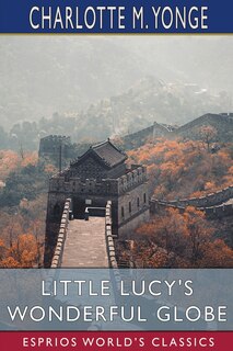 Front cover_Little Lucy's Wonderful Globe (esprios Classics)