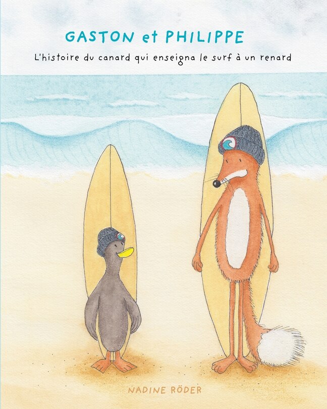 Front cover_GASTON et PHILIPPE - L'histoire du canard qui enseigna le surf à un renard (Surfing Animals Club - Livre 1)