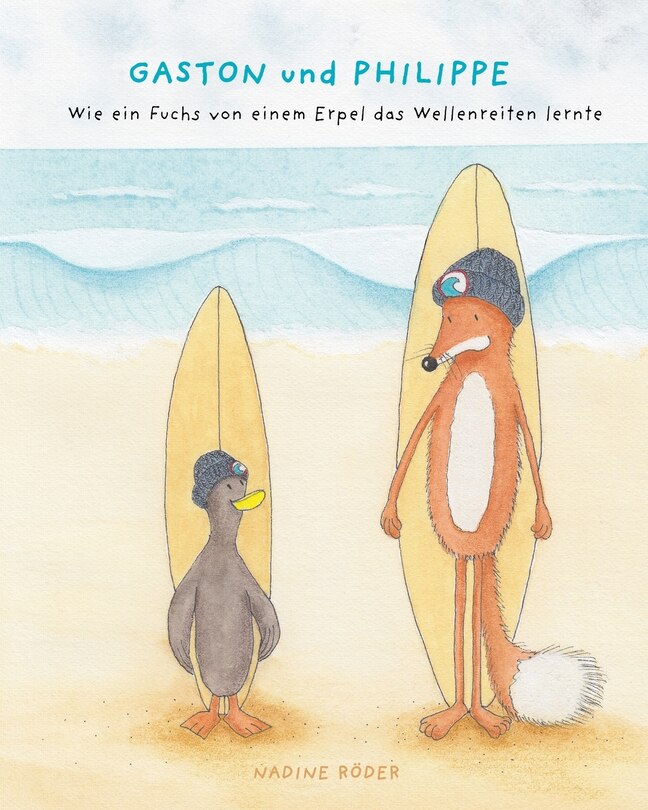 Front cover_GASTON und PHILIPPE - Wie ein Fuchs von einem Erpel das Wellenreiten lernte (Surfing Animals Club - Buch 1)