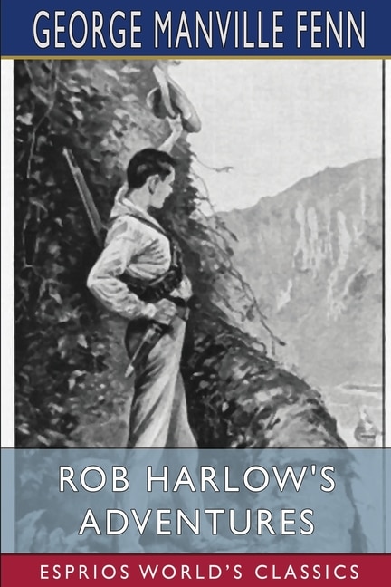 Front cover_Rob Harlow's Adventures (Esprios Classics)