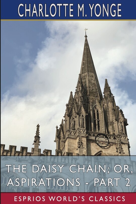 Couverture_The Daisy Chain; Or, Aspirations - Part 2 (esprios Classics)