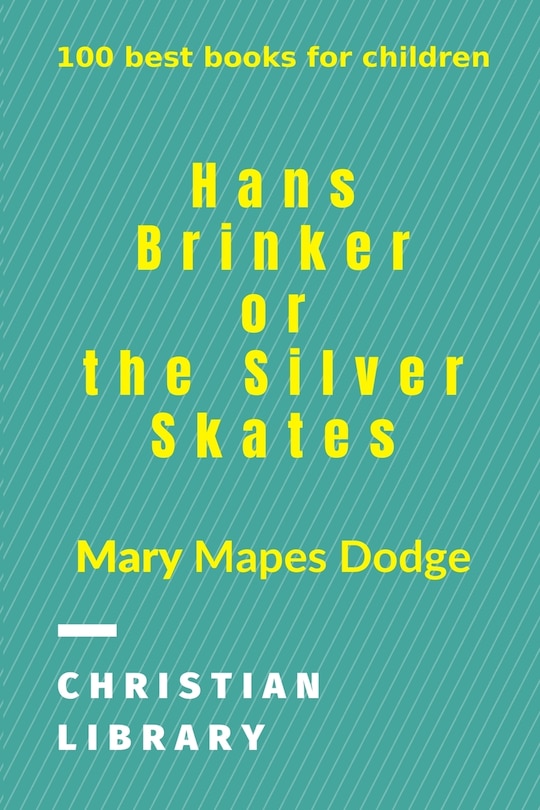 Front cover_Hans Brinker, or The Silver Skates