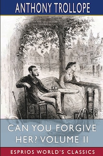 Front cover_Can You Forgive Her? Volume Ii (esprios Classics)