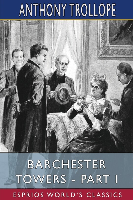 Front cover_Barchester Towers - Part I (esprios Classics)