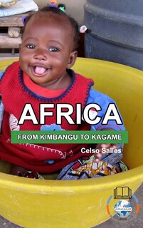 Front cover_AFRICA, FROM KIMBANGO TO KAGAME - Celso Salles