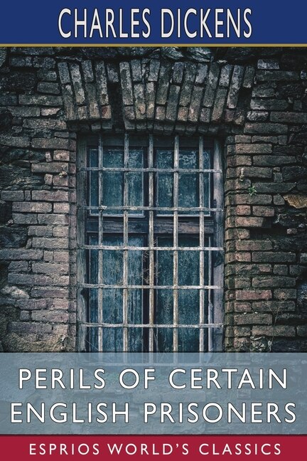 Front cover_Perils of Certain English Prisoners (Esprios Classics)