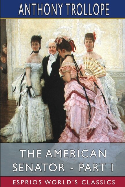 Front cover_The American Senator - Part I (Esprios Classics)