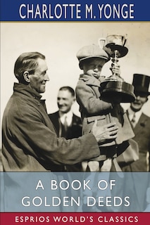 Couverture_A Book Of Golden Deeds (esprios Classics)