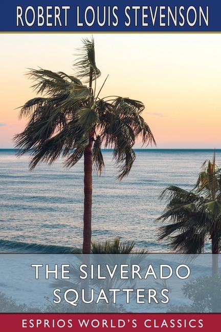 Front cover_The Silverado Squatters (esprios Classics)