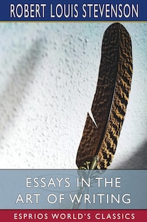 Front cover_Essays In The Art Of Writing (esprios Classics)