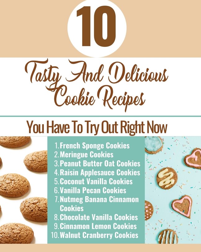 Front cover_10 Tasty And Delicious Cookie Recipes - You Have To Try Out Right Now - Brown Aqua Blue White Cover
