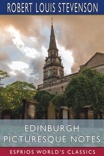 Front cover_Edinburgh Picturesque Notes (esprios Classics)