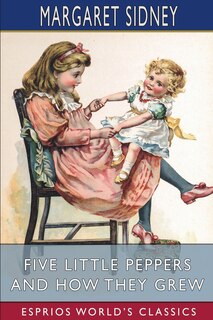 Couverture_Five Little Peppers And How They Grew (esprios Classics)