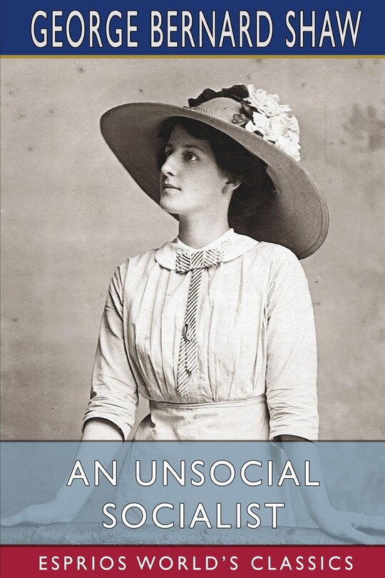 Front cover_An Unsocial Socialist (esprios Classics)