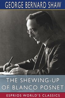 Front cover_The Shewing-up Of Blanco Posnet (esprios Classics)