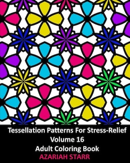 Front cover_Tessellation Patterns For Stress-Relief Volume 16
