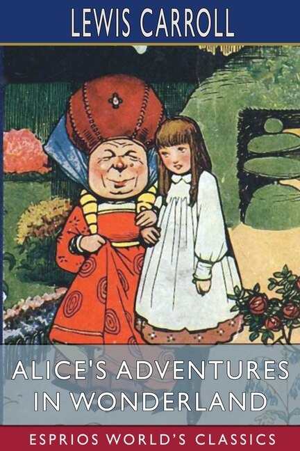 Front cover_Alice's Adventures In Wonderland (esprios Classics)