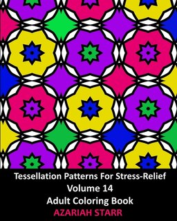 Front cover_Tessellation Patterns For Stress-relief Volume 14