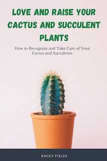 Couverture_Love and raise your cactus and succulent plants