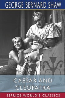 Front cover_Caesar And Cleopatra (esprios Classics)