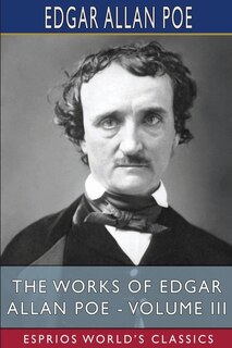 Front cover_The Works of Edgar Allan Poe - Volume III (Esprios Classics)
