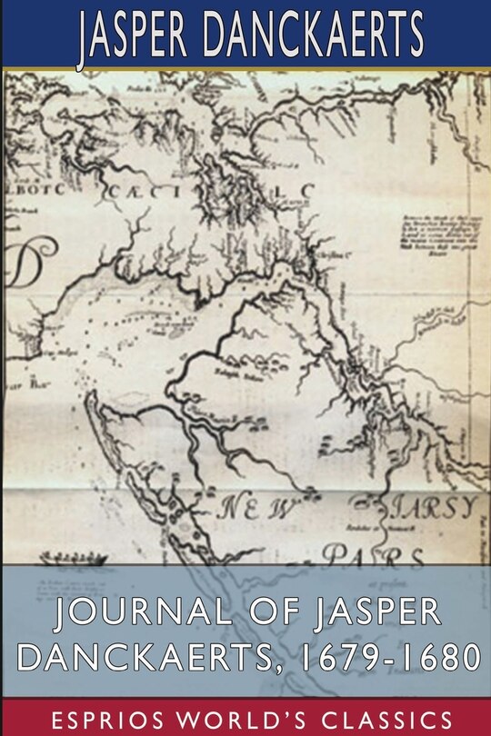 Front cover_Journal of Jasper Danckaerts, 1679-1680 (Esprios Classics)