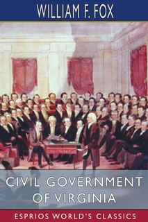 Front cover_Civil Government Of Virginia (esprios Classics)