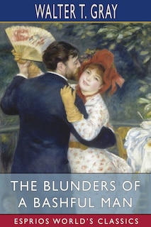 Couverture_The Blunders Of A Bashful Man (esprios Classics)