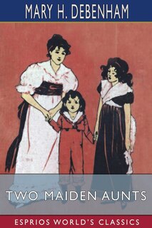 Front cover_Two Maiden Aunts (Esprios Classics)