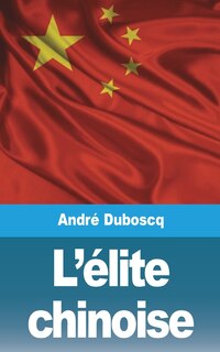 Couverture_L'&eacute;lite Chinoise