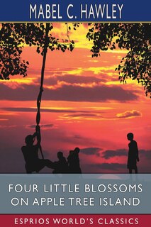 Front cover_Four Little Blossoms on Apple Tree Island (Esprios Classics)