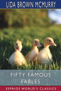 Front cover_Fifty Famous Fables (Esprios Classics)