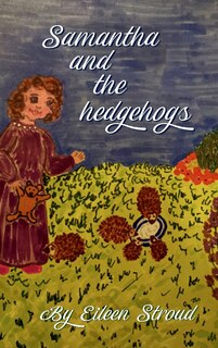 Front cover_Samantha And The Hedgehogs