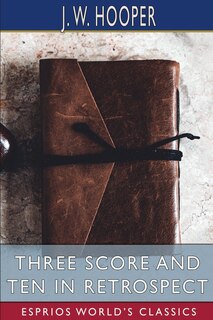 Front cover_Three Score and Ten in Retrospect (Esprios Classics)